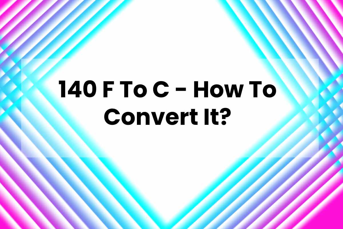 140 F To C How To Convert It Fitful Living 140-f-to-c-how-to-convert-it-fitful-living