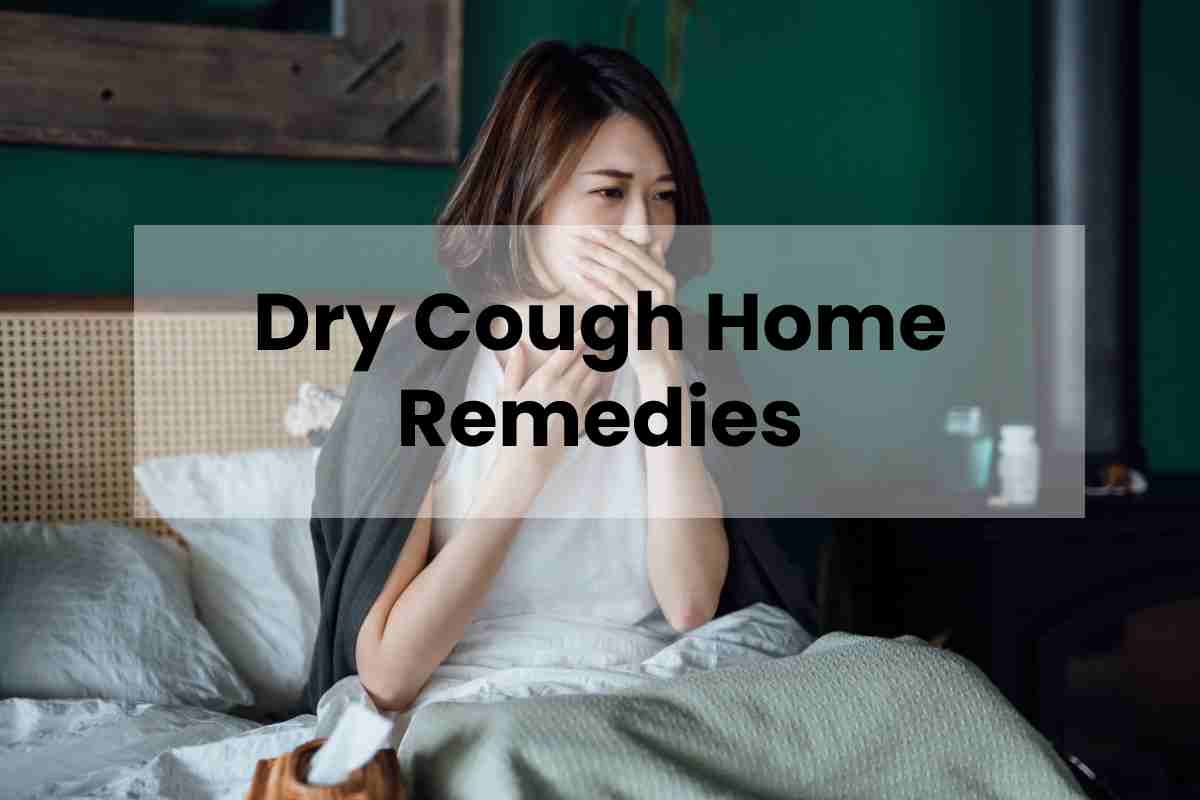 Dry Cough Home Remedies Fitful Living