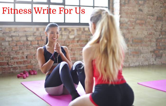 Fitness Write For Us