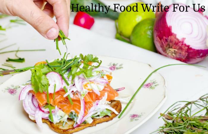 Healthy Food Write For Us