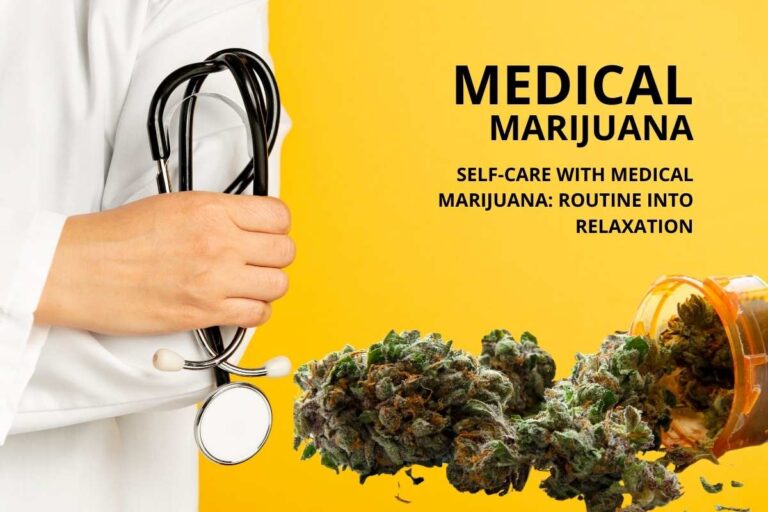 Self-Care With Medical Marijuana: Routine Into Relaxation